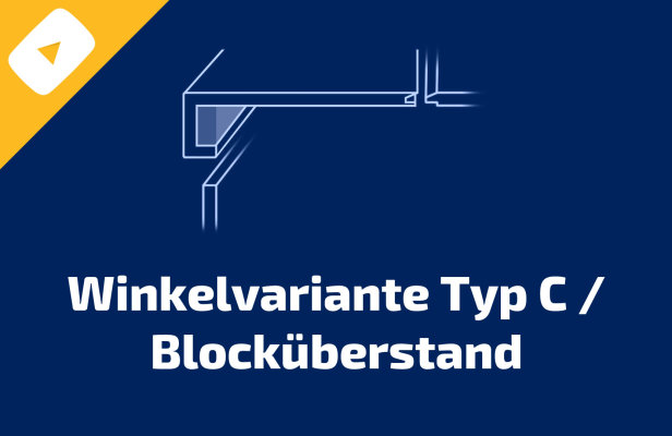 Winkelvariante Typ C / Blocküberstand - Winkelvariante Typ C / Blocküberstand